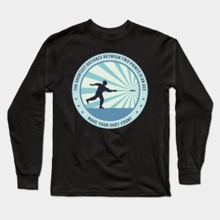 Make Your Shot Count Long Sleeve T-Shirt